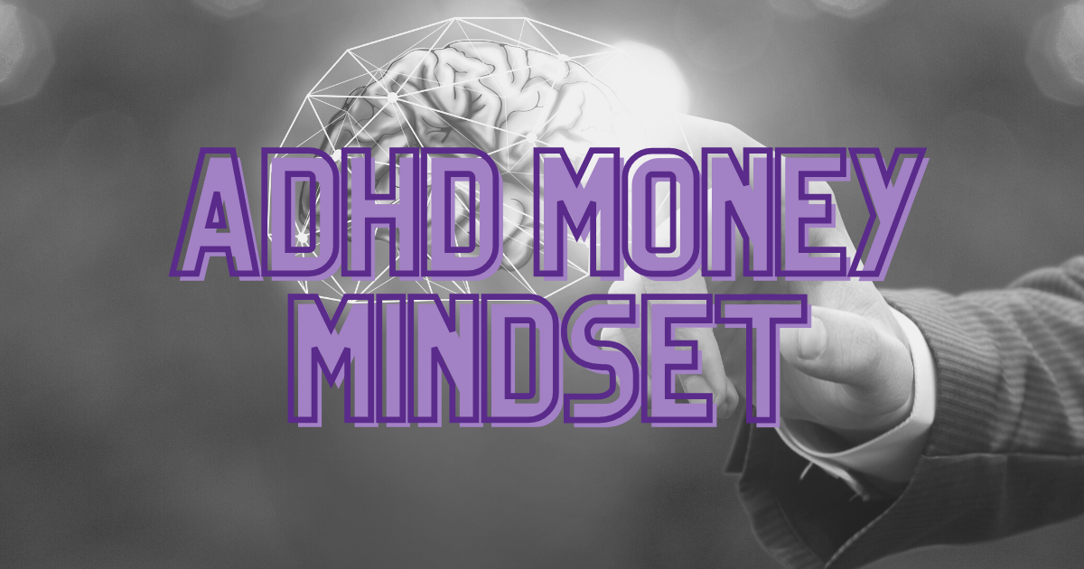 ADHD Money Mindset