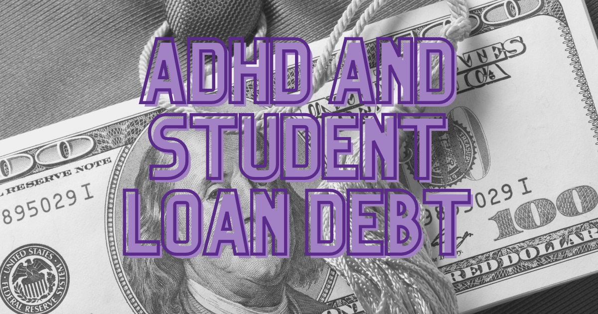 ADHD Student Loan